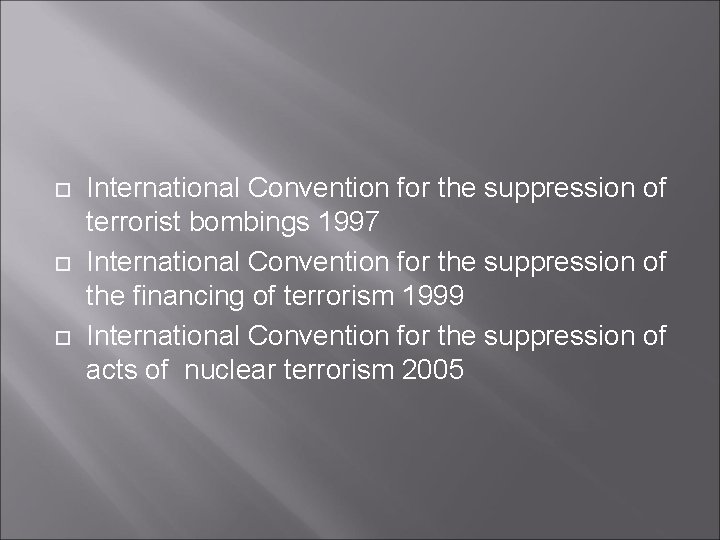  International Convention for the suppression of terrorist bombings 1997 International Convention for the