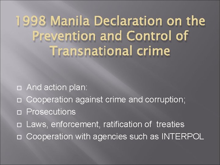 1998 Manila Declaration on the Prevention and Control of Transnational crime And action plan: