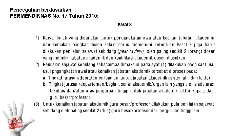 Pencegahan berdasarkan PERMENDIKNAS No. 17 Tahun 2010: 