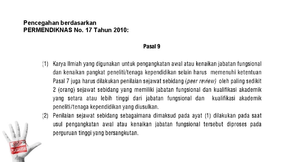 Pencegahan berdasarkan PERMENDIKNAS No. 17 Tahun 2010: 