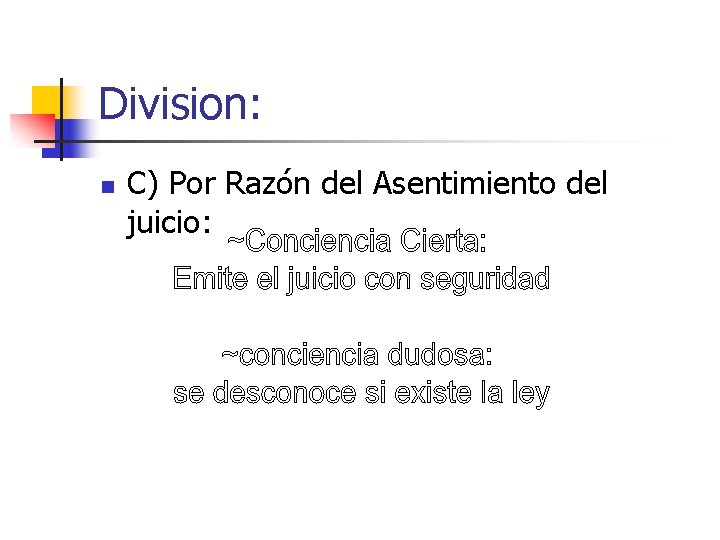 Division: n C) Por Razón del Asentimiento del juicio: 