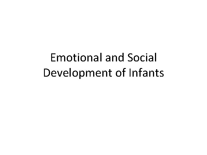 Emotional and Social Development of Infants Comparing Emotional