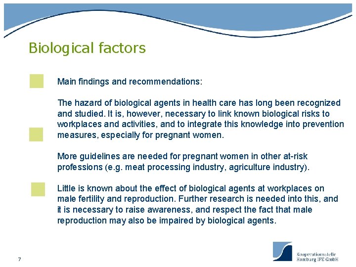 Biological factors Main findings and recommendations: The hazard of biological agents in health care