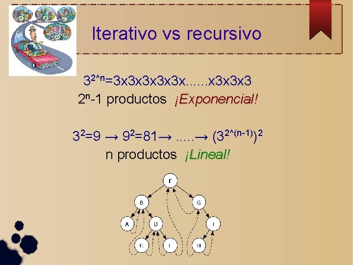 Iterativo vs recursivo 32^n=3 x 3 x 3 x. . . x 3 x