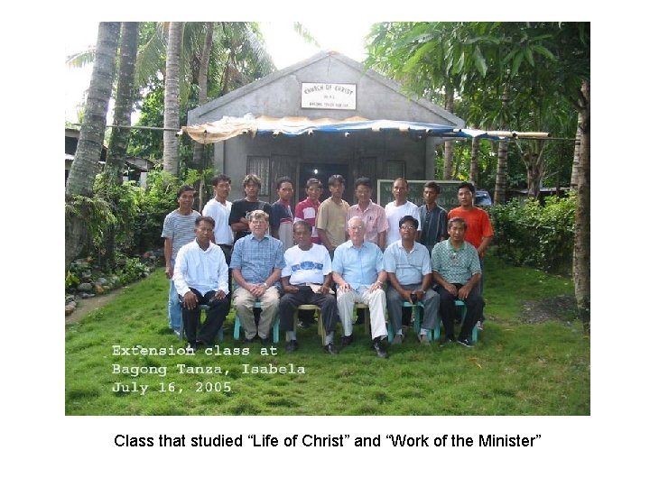 Class that studied “Life of Christ” and “Work of the Minister” 