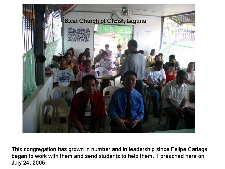 This congregation has grown in number and in leadership since Felipe Cariaga began to