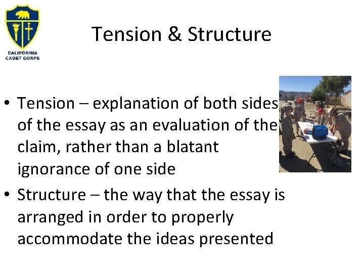 Tension & Structure • Tension – explanation of both sides of the essay as