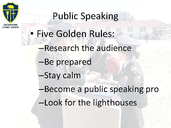 Public Speaking • Five Golden Rules: –Research the audience –Be prepared –Stay calm –Become