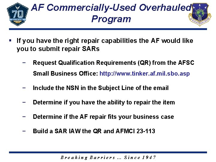 AF Commercially-Used Overhauled Program § If you have the right repair capabilities the AF