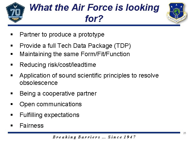 What the Air Force is looking for? § Partner to produce a prototype §