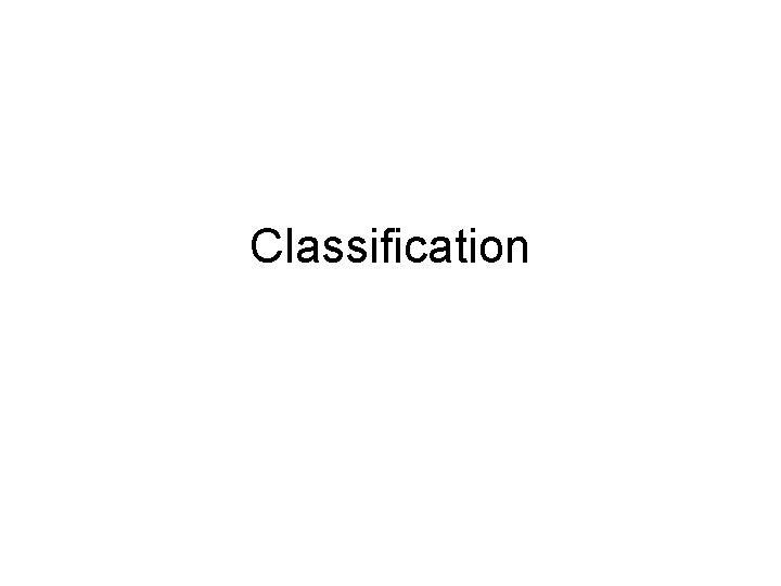 Classification 