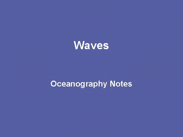 Waves Oceanography Notes 