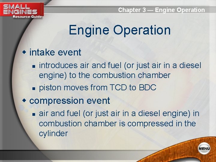 Chapter 3 — Engine Operation w intake event n n introduces air and fuel