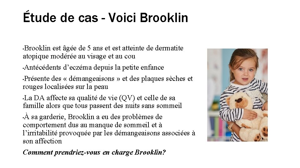 Étude de cas - Voici Brooklin est âgée de 5 ans et est atteinte