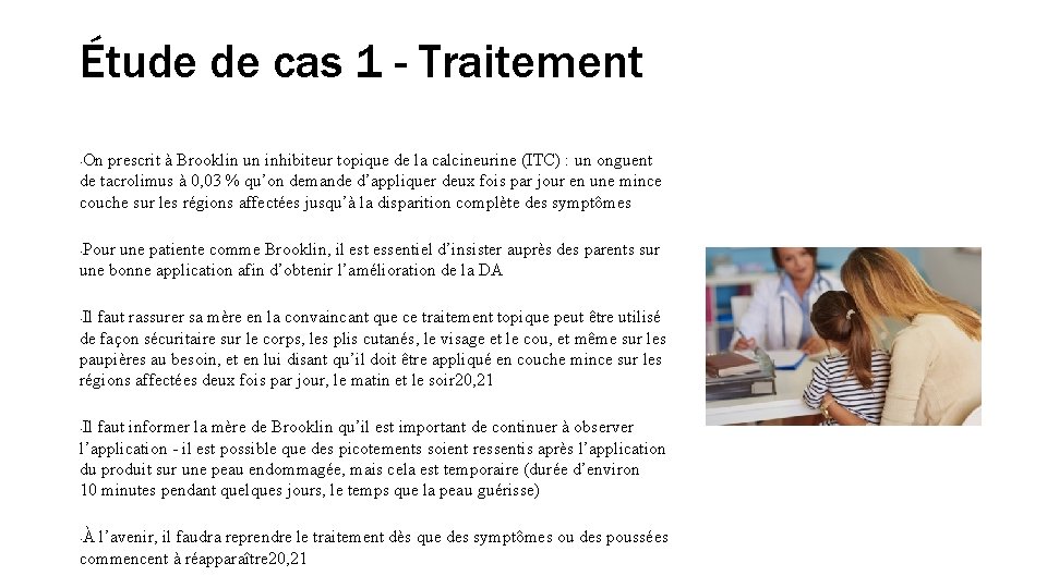 Étude de cas 1 - Traitement On prescrit à Brooklin un inhibiteur topique de