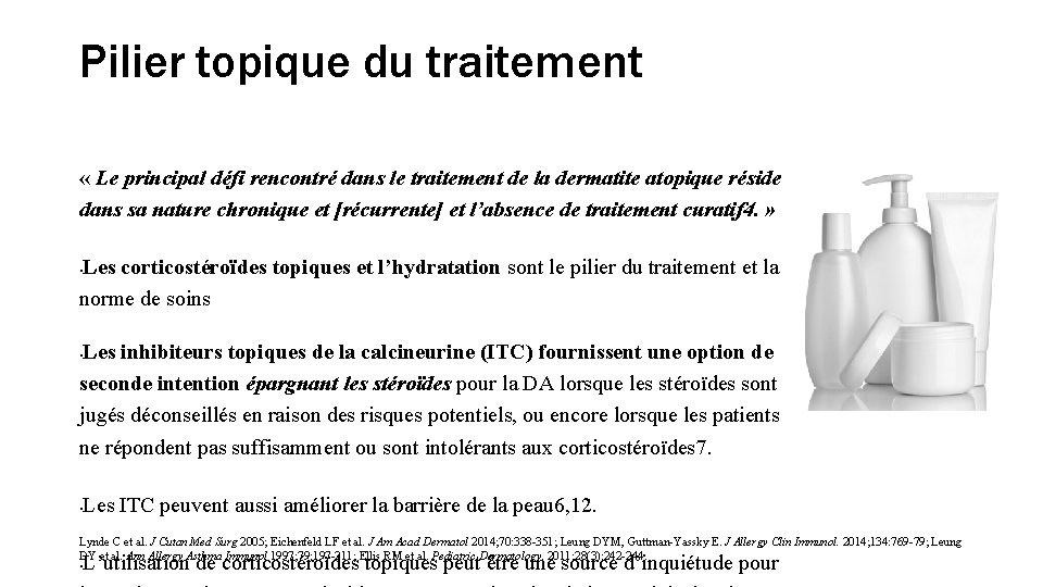 Pilier topique du traitement « Le principal défi rencontré dans le traitement de la