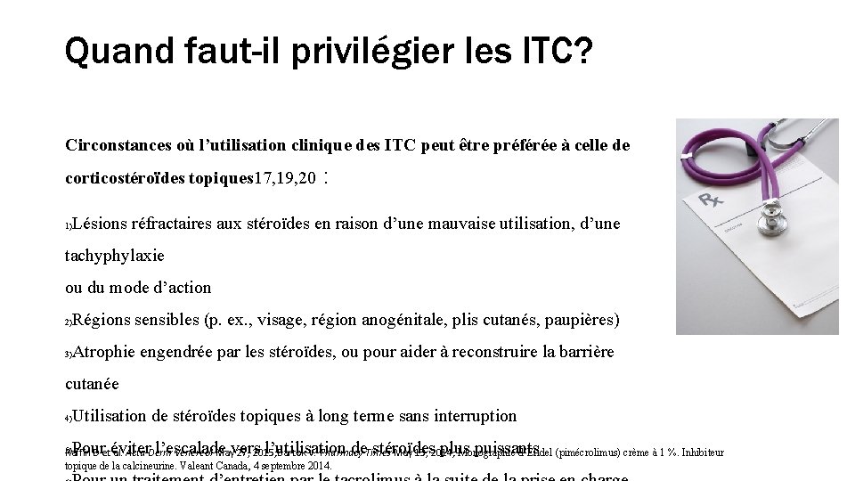 Quand faut-il privilégier les ITC? Circonstances où l’utilisation clinique des ITC peut être préférée