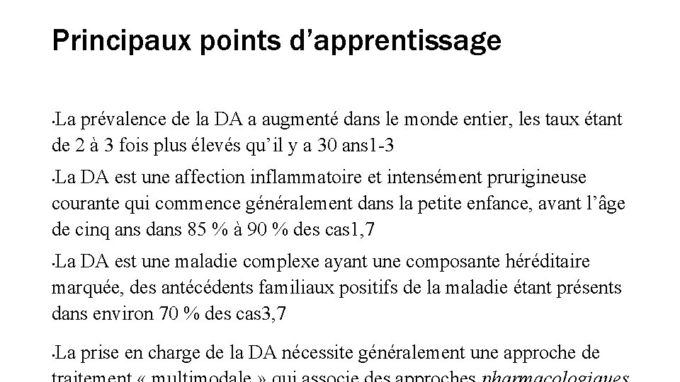 Principaux points d’apprentissage La prévalence de la DA a augmenté dans le monde entier,