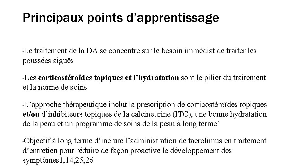 Principaux points d’apprentissage Le traitement de la DA se concentre sur le besoin immédiat