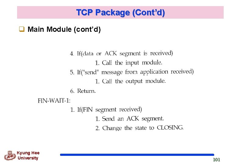 TCP Package (Cont’d) q Main Module (cont’d) Kyung Hee University 101 