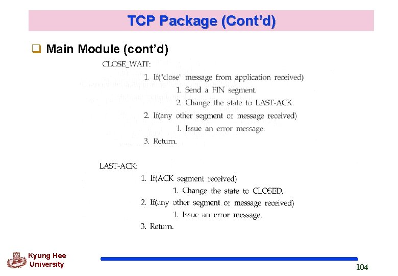 TCP Package (Cont’d) q Main Module (cont’d) Kyung Hee University 104 