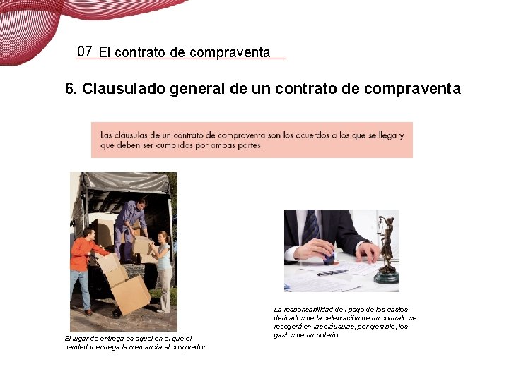 07 El contrato de compraventa 6. Clausulado general de un contrato de compraventa El