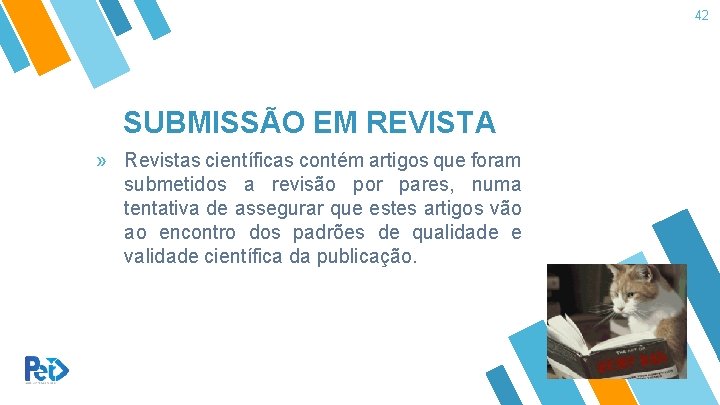 42 SUBMISSÃO EM REVISTA » Revistas científicas contém artigos que foram submetidos a revisão 42 SUBMISSÃO EM REVISTA » Revistas científicas contém artigos que foram submetidos a revisão