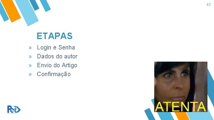 43 ETAPAS » Login e Senha » Dados do autor » Envio do Artigo