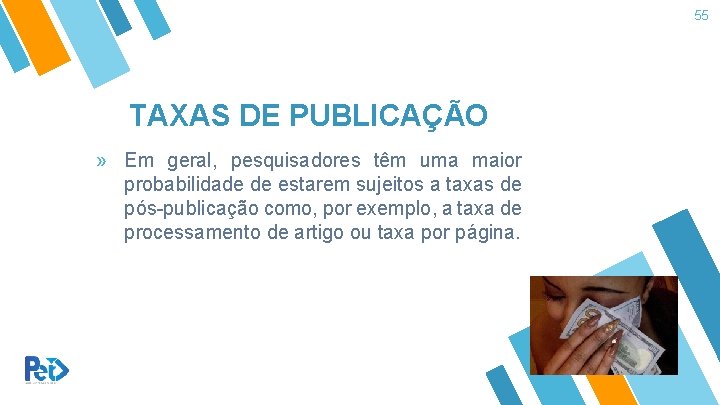 55 TAXAS DE PUBLICAÇÃO » Em geral, pesquisadores têm uma maior probabilidade de estarem