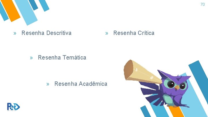 70 » Resenha Descritiva » Resenha Crítica » Resenha Temática » Resenha Acadêmica 70 » Resenha Descritiva » Resenha Crítica » Resenha Temática » Resenha Acadêmica