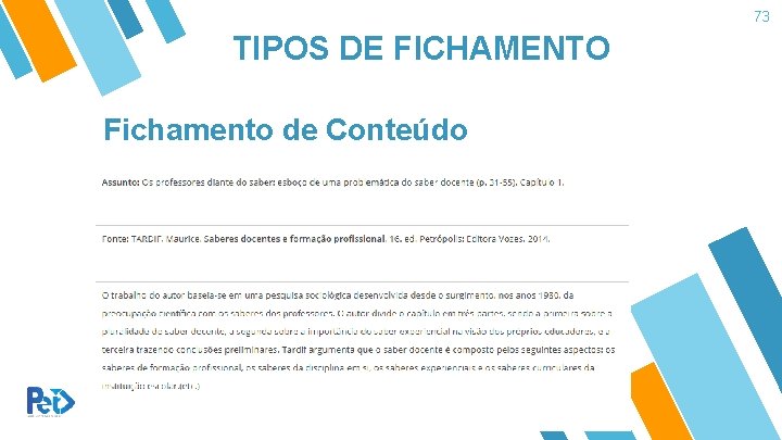 73 TIPOS DE FICHAMENTO Fichamento de Conteúdo 