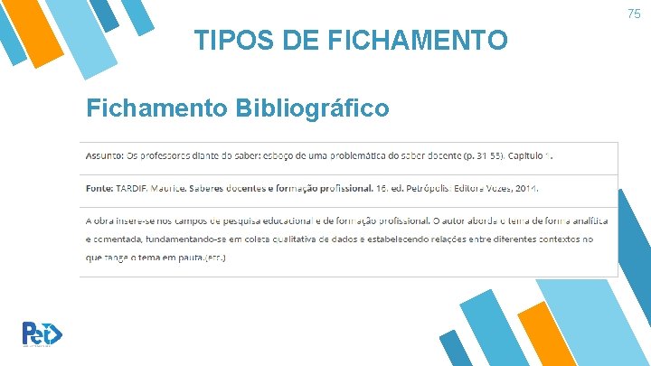 75 TIPOS DE FICHAMENTO Fichamento Bibliográfico 