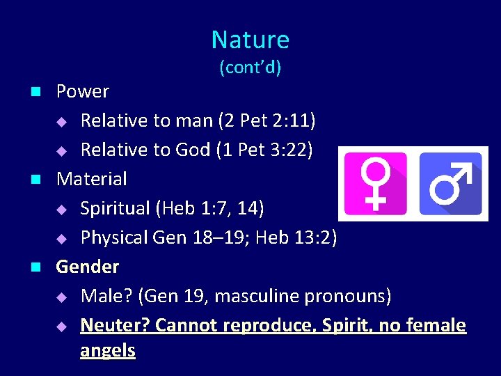 Nature (cont’d) n n n Power u Relative to man (2 Pet 2: 11)