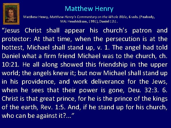 Matthew Henry, Matthew Henry's Commentary on the Whole Bible, 6 vols. (Peabody, MA: Hendrickson,