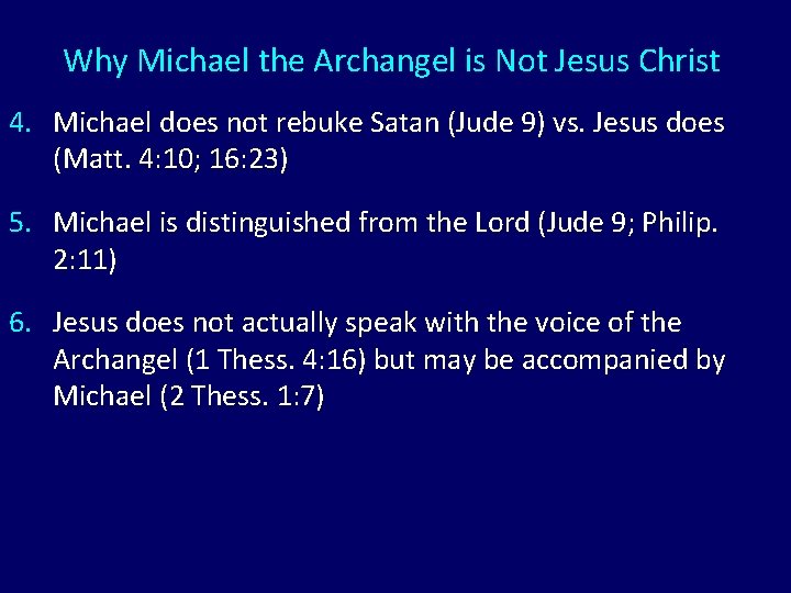 Why Michael the Archangel is Not Jesus Christ 4. Michael does not rebuke Satan