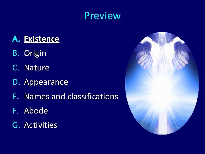 Preview A. Existence B. Origin C. Nature D. Appearance E. Names and classifications F.