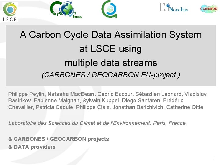 A Carbon Cycle Data Assimilation System at LSCE using multiple data streams (CARBONES /