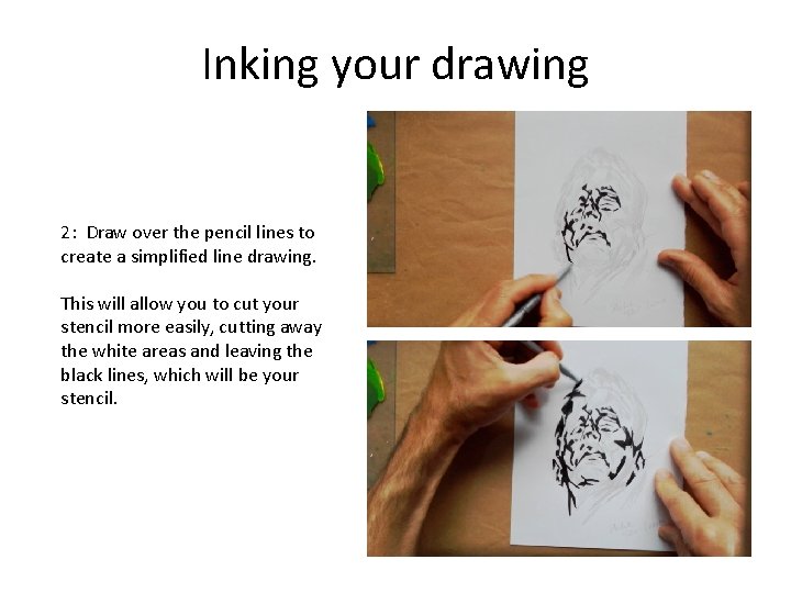 Inking your drawing 2: Draw over the pencil lines to create a simplified line