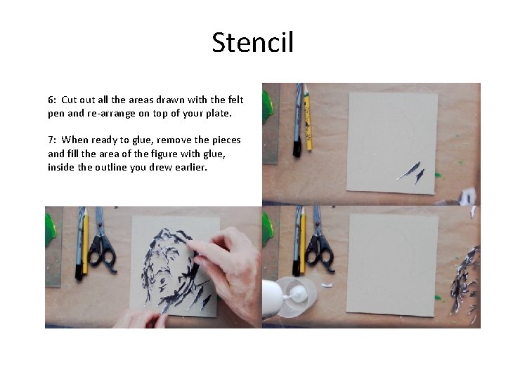 Stencil 6: Cut out all the areas drawn with the felt pen and re-arrange