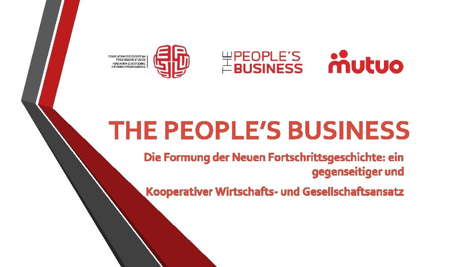 THE PEOPLE’S BUSINESS Die Formung der Neuen Fortschrittsgeschichte: ein gegenseitiger und Kooperativer Wirtschafts- und