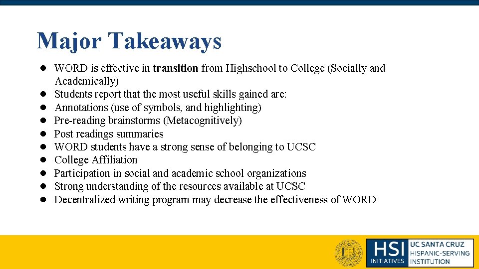 Major Takeaways ● WORD is effective in transition from Highschool to College (Socially and Major Takeaways ● WORD is effective in transition from Highschool to College (Socially and