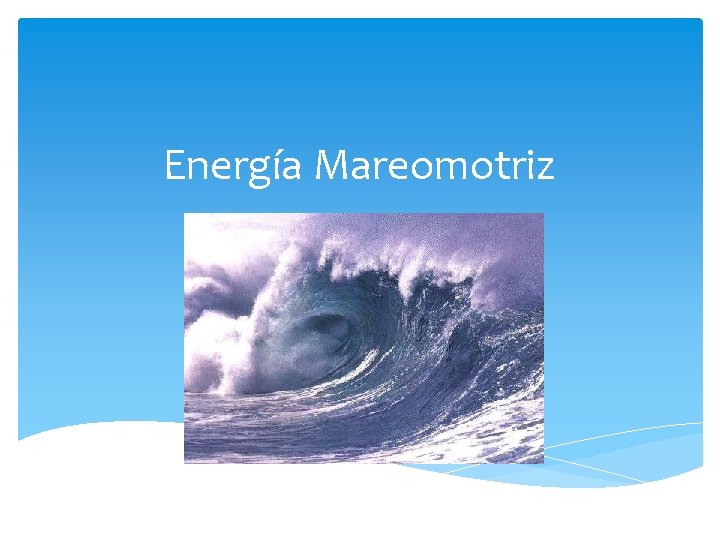 Energía Mareomotriz 