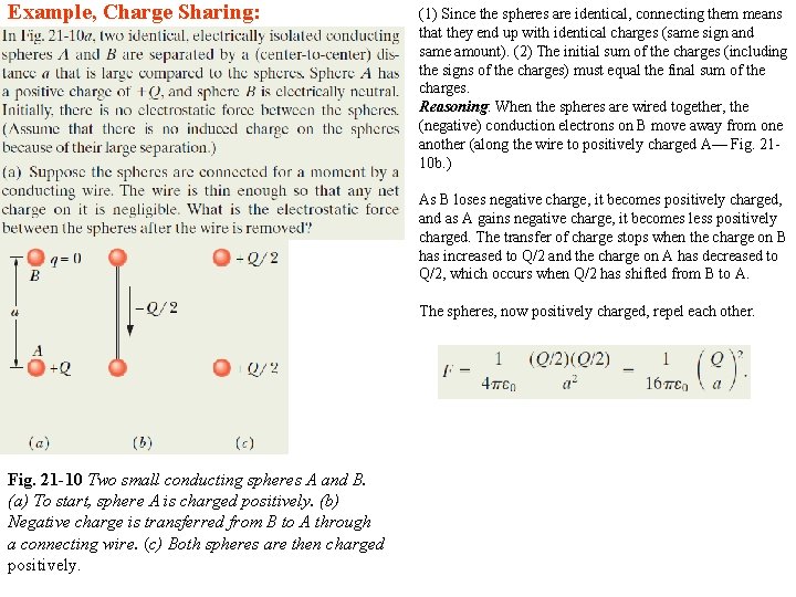 Example, Charge Sharing: (1) Since the spheres are identical, connecting them means that they