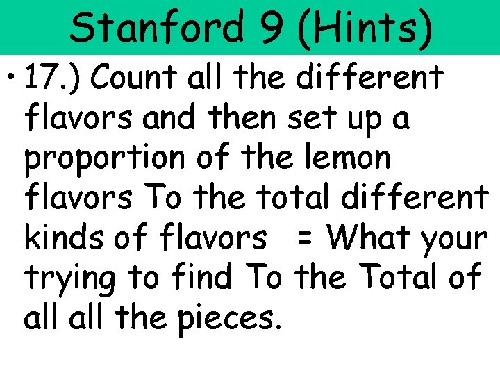 Stanford 9 (Hints) • 17. ) Count all the different flavors and then set
