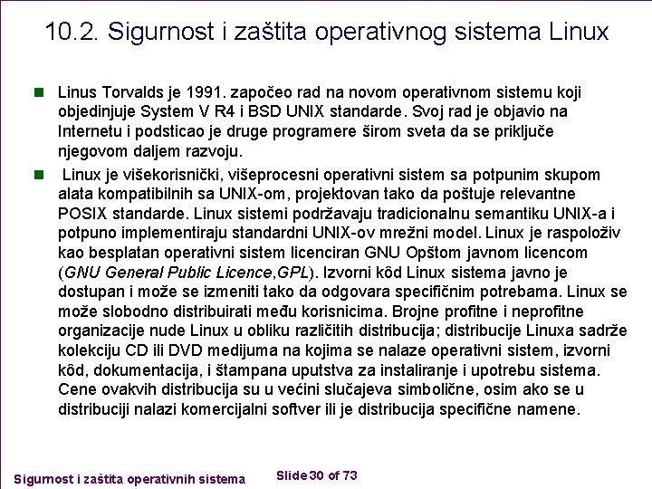 10. 2. Sigurnost i zaštita operativnog sistema Linux n Linus Torvalds je 1991. započeo