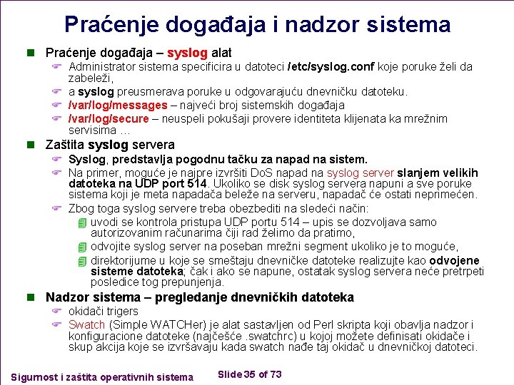 Praćenje događaja i nadzor sistema n Praćenje događaja – syslog alat F Administrator sistema