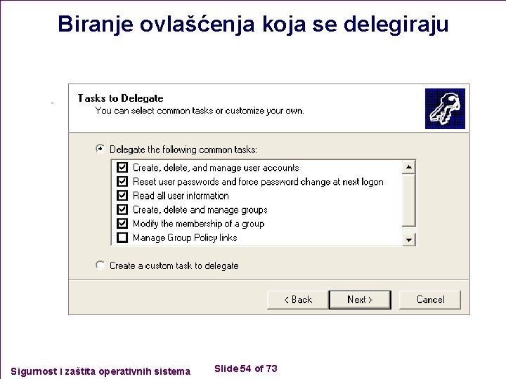 Biranje ovlašćenja koja se delegiraju Sigurnost i zaštita operativnih sistema Slide 54 of 73