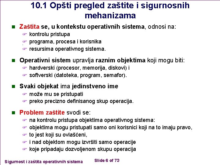 10. 1 Opšti pregled zaštite i sigurnosnih mehanizama n Zaštita se, u kontekstu operativnih