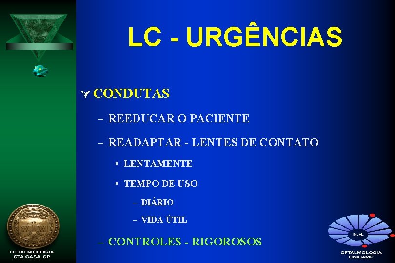 LC - URGÊNCIAS Ú CONDUTAS – REEDUCAR O PACIENTE – READAPTAR - LENTES DE
