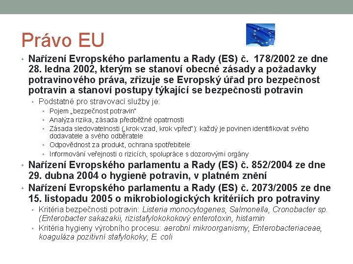 Právo EU • Nařízení Evropského parlamentu a Rady (ES) č. 178/2002 ze dne 28.